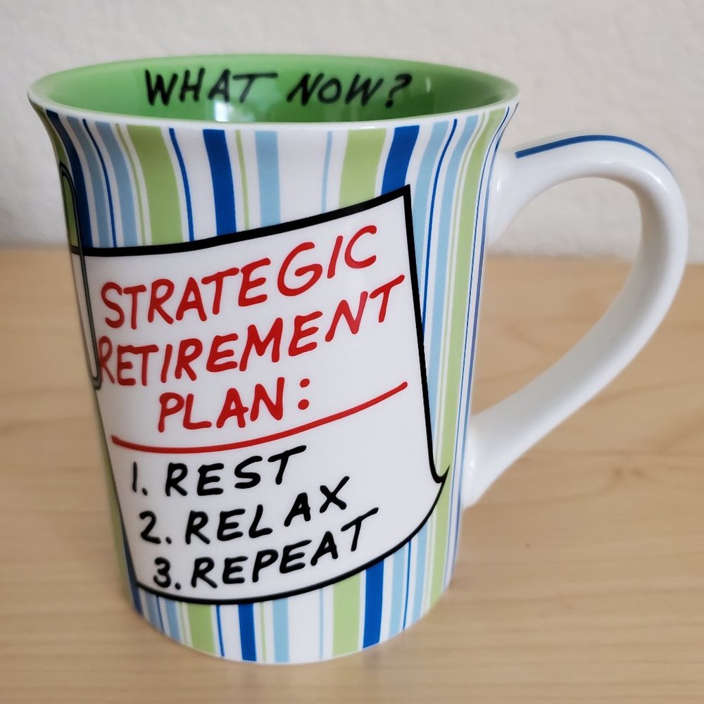 Our Name is Mud by Lorrie Veasey Retirement Plan Coffee Tea Mug Cup 16-Ounce